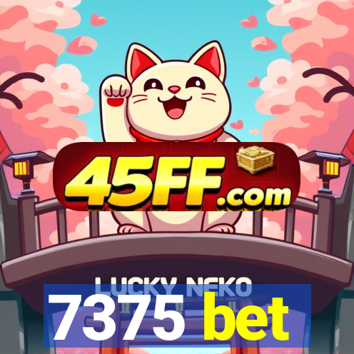 7375 bet